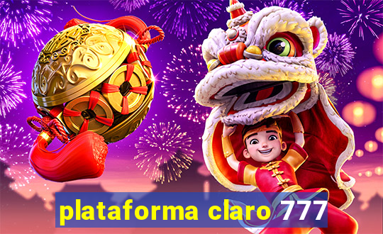 plataforma claro 777